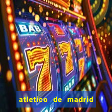 atletico de madrid x real madrid multicanais